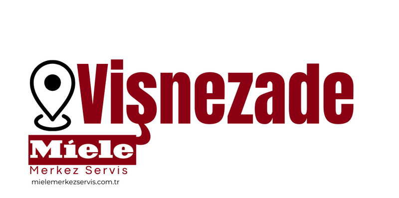 Vişnezade Miele Servisi