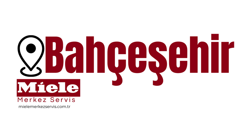 Bahçeşehir Miele Servisi