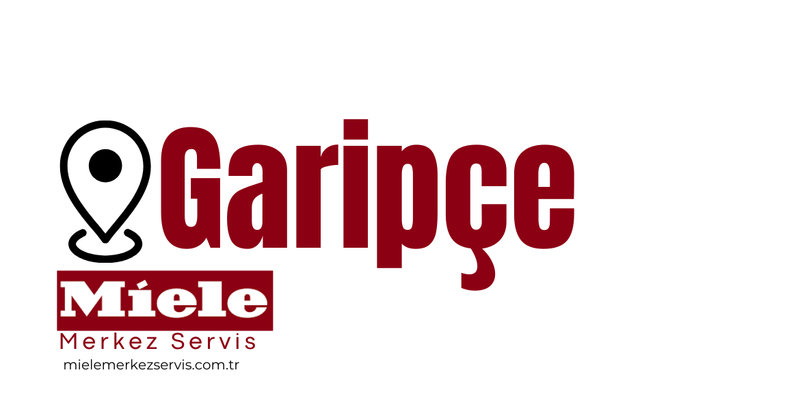 Garipçe Miele Servisi