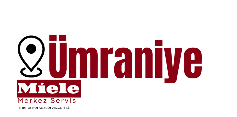 Ümraniye Miele Servisi